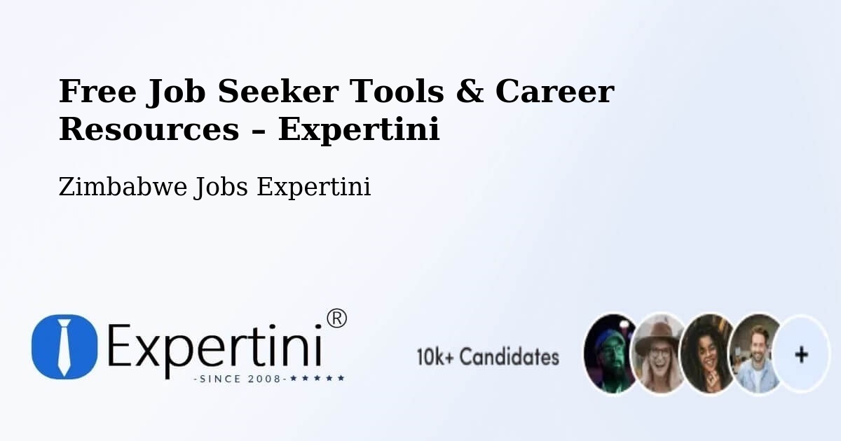 Free Job Seeker Tools & Career Resources – Chipinge - Chipinge, Zimbabwe Jobs Expertini