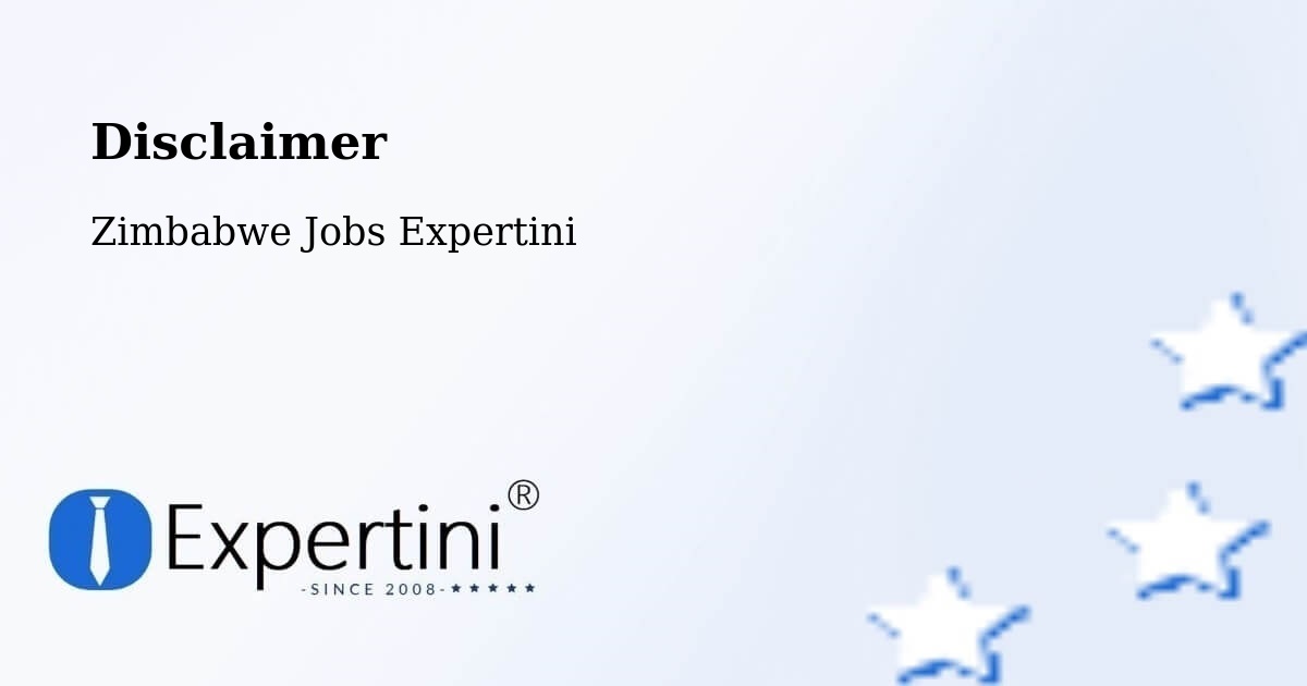 Disclaimer – Chipinge - Zimbabwe Jobs Expertini