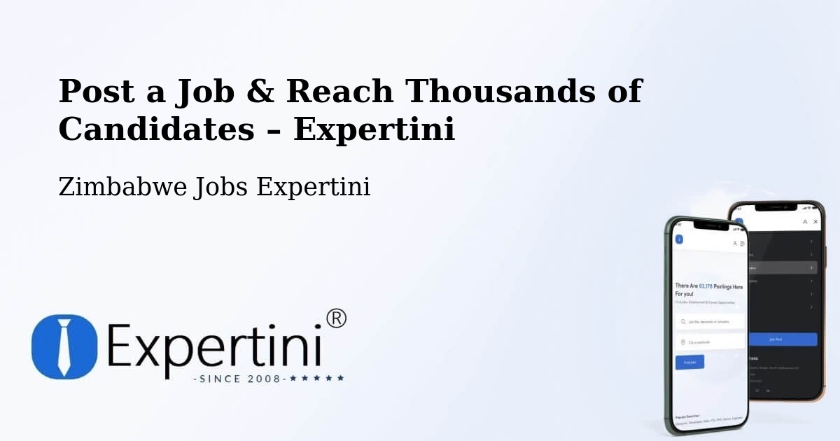 Post a Job in Chipinge – Hire the Right Talent - Chipinge, Zimbabwe Jobs Expertini