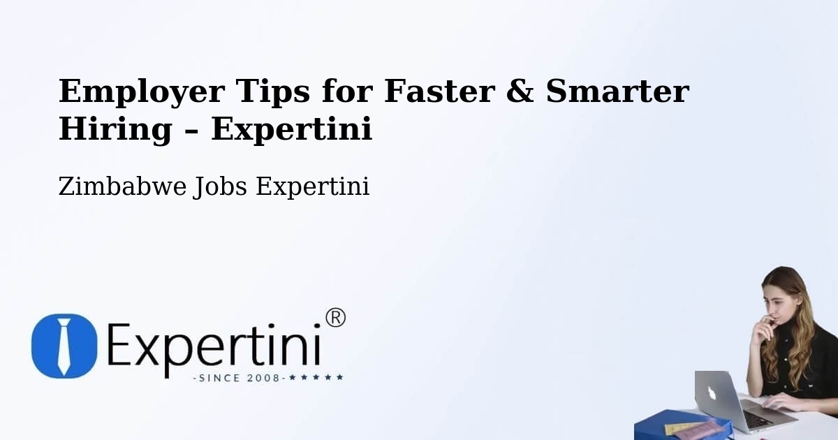 Employer Tips for Hiring & Recruitment – Chipinge - Chipinge, Zimbabwe Jobs Expertini