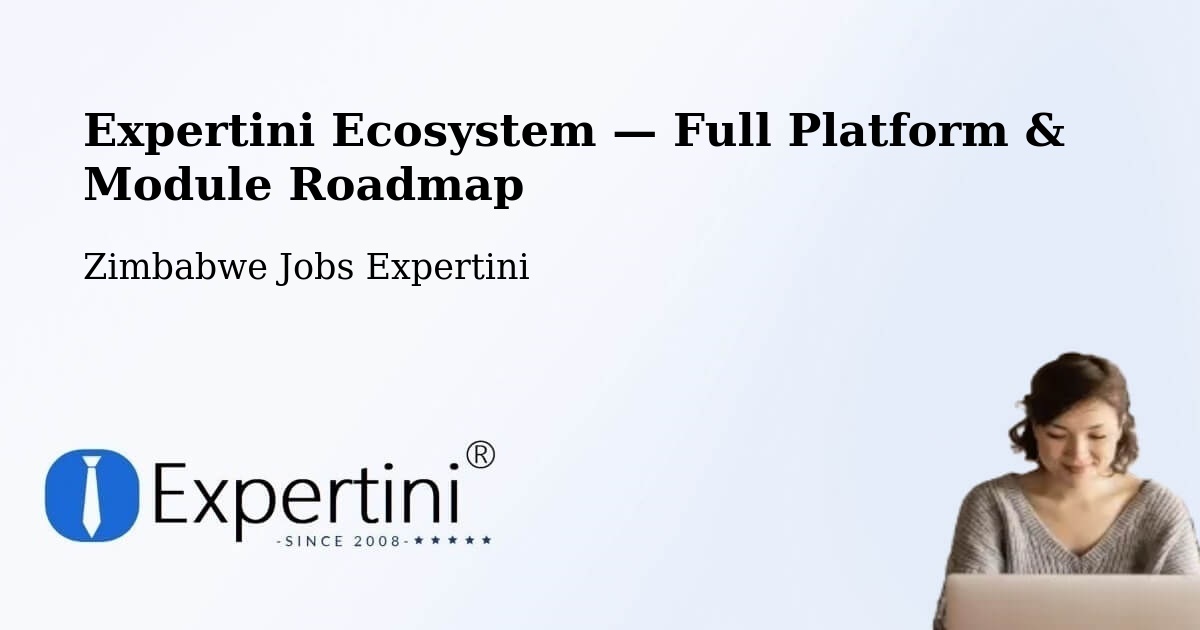 Expertini Ecosystem — Full Platform & Module Roadmap – Chipinge