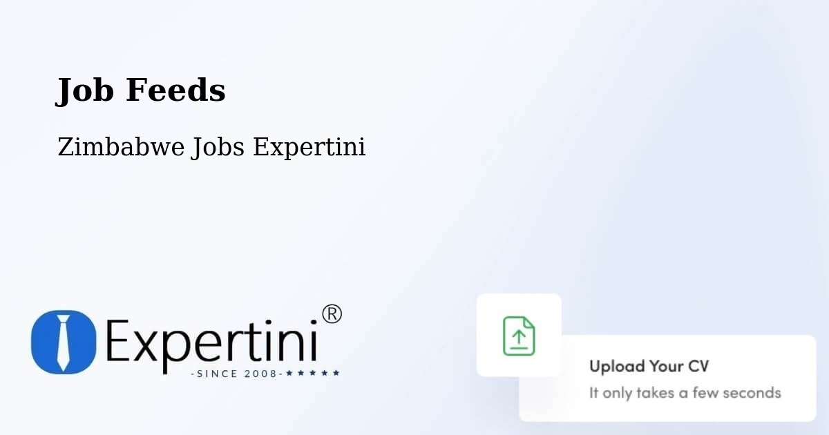 Job Listings Feed – Chipinge - Zimbabwe Jobs Expertini