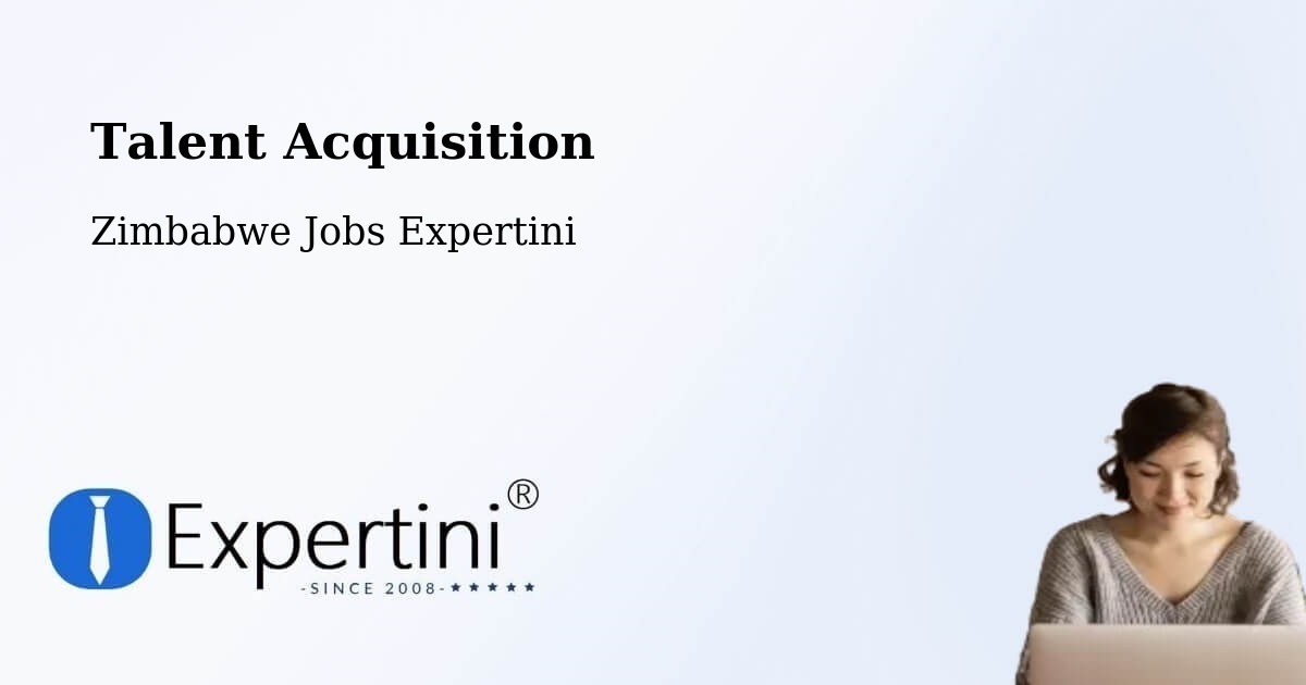 Post Jobs & Find Candidates in Chipinge – Talent Acquisition Solutions - Zimbabwe Jobs Expertini